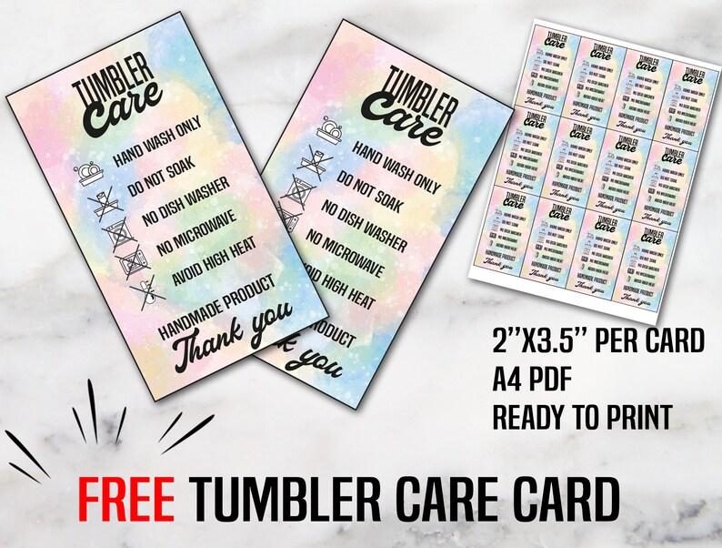 May include: A printable sheet of 10 tumbler care cards with a rainbow background. The cards feature instructions for hand washing, avoiding dishwashers, microwaves, and high heat. The text reads "Tumbler Care" and "Handmade Product, Thank You".