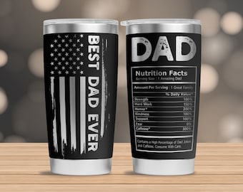 Best Dad Ever USA Flag 20oz Laser svg, Father’s Day Gift Laser Engrave, Dad Nutrition Facts Tumbler, 20Oz Dad Tumbler Wrap Laser