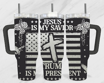Trump Is My President 40 oz Tumbler, American Flag Laser File, USA 40 oz Tumbler Laser, 40 oz Engraving Wrap, Jesus 40 oz Laser Tumbler