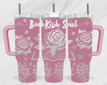 Bookish Soul 40oz Tumbler, Book Lover SVG Laser File, 40oz Laser Tumbler, Rose Flowers Engraving Wrap, Floral Laser Engraving Design