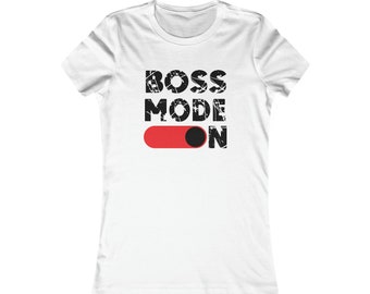 Boss Mode ON Women's Favorite Tee