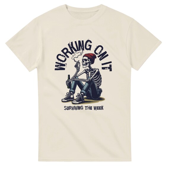 Funny Skeleton T-Shirt | Working On It Surviving The Week Shirt | Sarcastic Work Humor Tee | Funny Coworker Gift | Unisex heavyweight cotton