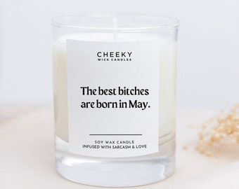 Funny Candle for a Friend: The Best Bitches Are Born In May Soy Wax Candle Minimalist Style - Gift for Her Birthday
