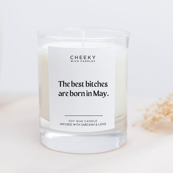 Funny Candle for a Friend: The Best Bitches Are Born In May Soy Wax Candle Minimalist Style - Gift for Her Birthday