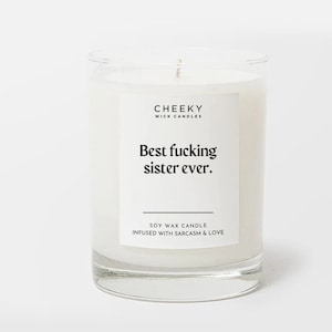 Sister Gifts | Funny Candle for Your Sister | Best Fucking Sister Ever | Soy Wax Candle