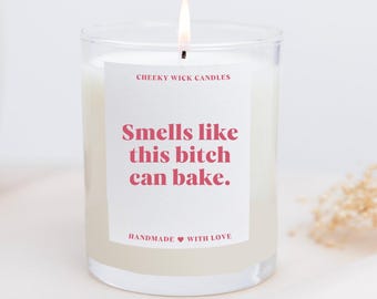 Baker Gifts, Smells Like this Bitch Can Bake, Funny Candle Gift for Friends who Bake