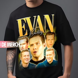 EVAN BUCKLEY TEES / Evan Buckley Vintage Shirt / Evan Buckley 90s Tshirt / Evan Buckley Tribute Merch / Evan Buckley Fan / Evan Buckley Gift