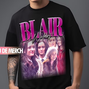 BLAIR WALDORF TEES / Blair Waldorf Vintage Shirt / Blair Waldorf 90s Tshirt / Blair Waldorf Merch / Blair Waldorf Retro / Blair Waldorf Fans