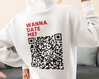 Wanna Date Me QR Code Hoodie - Dating App Lover Hoodie, Unique Gift for Singles, Cozy Date Night Apparel, Gift for Friends