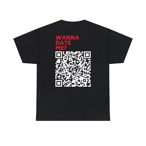 Wanna Date Me QR-Code Shirt zdjęcie 3