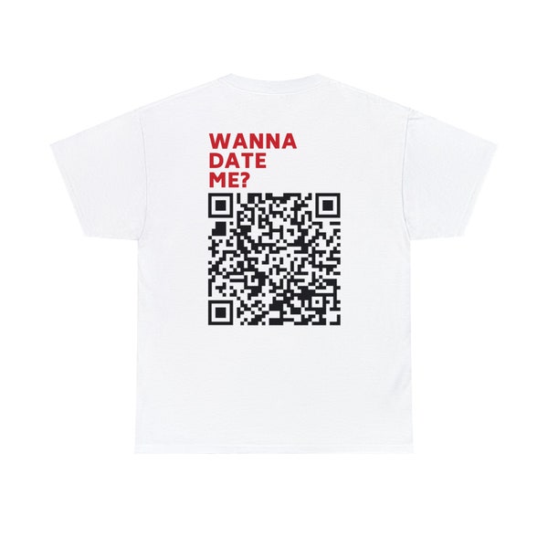 Wanna Date Me QR-Code Shirt