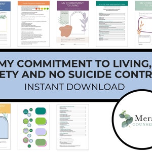 May include: A set of printable worksheets titled "My Commitment to Living, Safety and No Suicide Contract." The worksheets include a suicide risk assessment form, a safety plan, and a commitment to living form. The worksheets are designed to help people who are struggling with suicidal thoughts and behaviors. The worksheets are available for instant download.