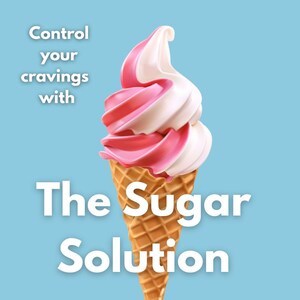 May include: Control your cravings with The Sugar Solution, a text overlay on a blue background with a pink and white ice cream cone.