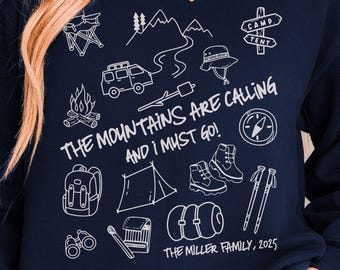 The Mountains Are Calling and I Must Go Sweatshirt, Hiking Camping Nature Lover Shirt, Outdoor Adventure Gift, Mom Birthday Gift Summer Tee