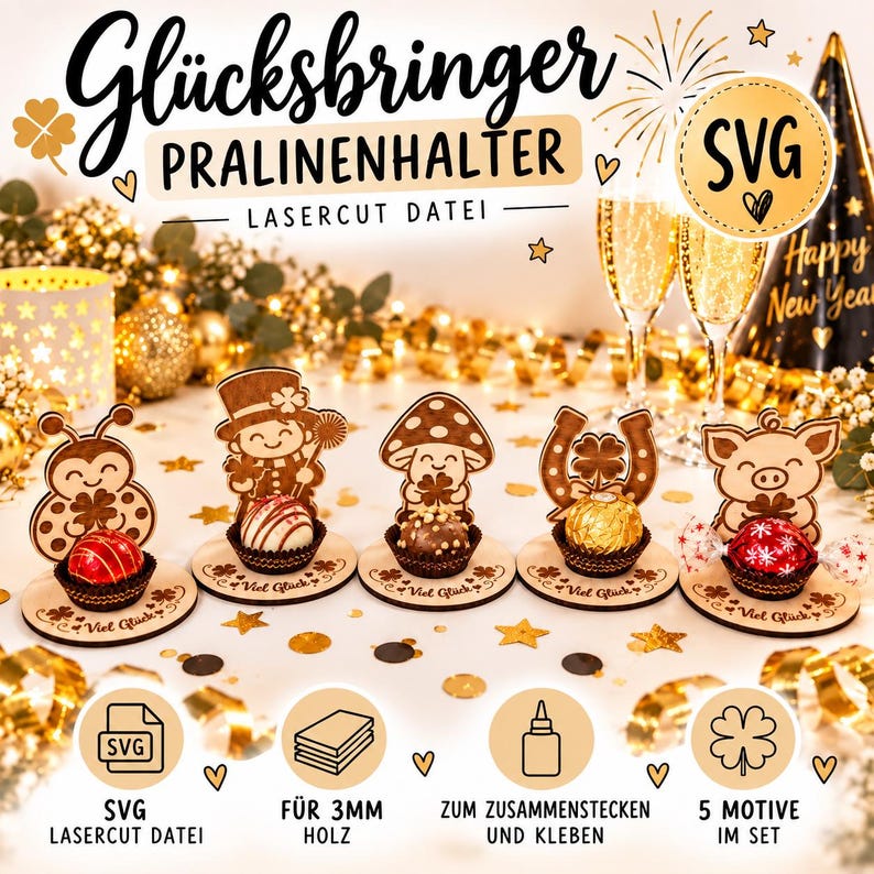 May include: Five wooden laser-cut praline holders featuring a ladybug, a chimney sweep, a mushroom, a horseshoe, and a pig. Each base is engraved with the text 'Viel Gl&uuml;ck'. The set includes SVG files for 3mm wood, designed for assembly.