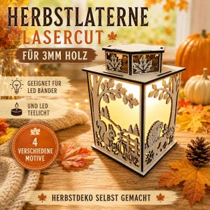 May include: A square laser-cut wooden lantern featuring intricate cutouts of a squirrel, a hedgehog, trees, and pumpkins. The lantern has a tiered top and is illuminated from within. Text on the image includes HERBSTLATERNE LASERCUT FÜR 3MM HOLZ.