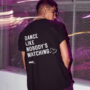 Dansfestivaltröja - Dansa som om ingen tittar på - Bakgrundstryck - Elektronisk musik-tröja - Unisex, 100 % bomull, S - 2 XL bild 4