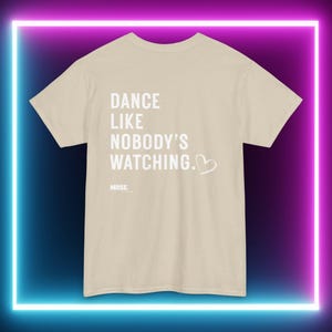 Dansfestivaltröja - Dansa som om ingen tittar på - Bakgrundstryck - Elektronisk musik-tröja - Unisex, 100 % bomull, S - 2 XL Sand