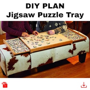 May include: DIY plan for a jigsaw puzzle tray. The plan includes instructions for building a wooden tray with a sliding drawer to store puzzle pieces. The tray is shown in use on a brown and white ottoman.