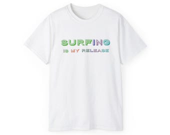 Surfing Is My Release
