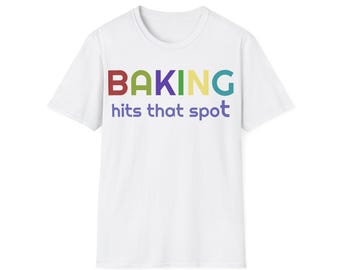 Baking Hits that spot - Unisex Softstyle T-Shirt