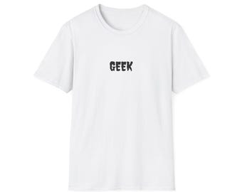 Geek -   Unisex Softstyle T-Shirt