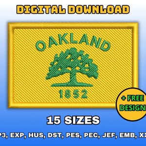 May include: A yellow embroidered patch with the word "OAKLAND" above a green tree design and the number "1852". The patch is rectangular with a gold border. Text at the top says "DIGITAL DOWNLOAD". A circular badge says "+ FREE DESIGN".