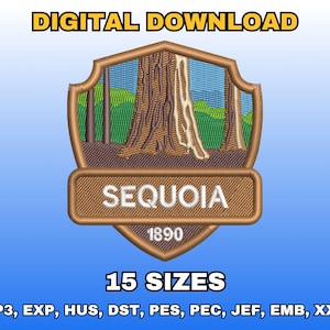 May include: An embroidery design digital download. The design features a shield-shaped emblem with the text "SEQUOIA" and "1890". It includes a detailed illustration of a sequoia tree and forest scene. The text "DIGITAL DOWNLOAD" and "15 SIZES" are also included.