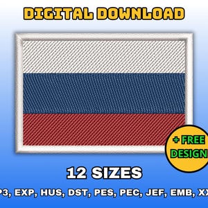 May include: A white, blue, and red embroidered patch of the Russian flag. The patch is surrounded by a white border and has the text "DIGITAL DOWNLOAD" at the top and "12 SIZES" below the patch. The text "+ FREE DESIGN" is in a yellow circle below the patch. The text "VP3, EXP, HUS, DST, PES, PEC, JEF, EMB, XXX" is at the bottom of the image.