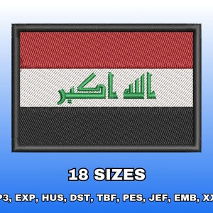 May include: A rectangular embroidered patch featuring the flag of Iraq with horizontal red, white, and black stripes and green Arabic script in the center. Below the patch, the text reads 18 SIZES followed by file formats VP3, EXP, HUS, DST, TBF, PES, JEF, EMB, XXX.