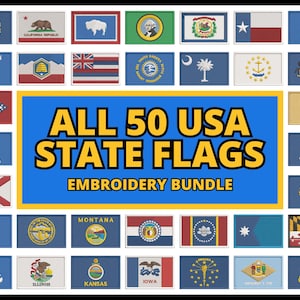 May include: A collage of all 50 US state flags, each flag is displayed in a square shape with a white border. The flags are arranged in rows and columns, with the text "ALL 50 USA STATE FLAGS EMBROIDERY BUNDLE" in large, bold letters at the center of the image.
