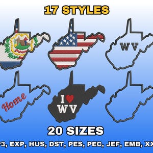 May include: An image showcasing embroidered designs of the state of West Virginia in several styles. The designs include the state flag, the American flag, and outlines with the text "WV" and "Home". The image also includes the text "17 STYLES" and "20 SIZES".