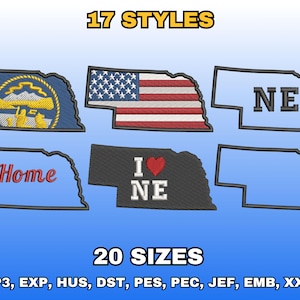 May include: An image showcasing various embroidered designs in the shape of Nebraska. The designs include the state flag, the words "Home" and "I NE", and the letters "NE". The text "17 STYLES" and "20 SIZES" are also displayed.