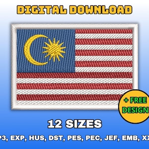May include: Digital download of 12 embroidery designs of the Malaysian flag in various sizes. The flag is red, white, and blue with a yellow crescent moon and star. The text "DIGITAL DOWNLOAD", "12 SIZES", and "+ FREE DESIGN" is also visible. The text "VP3, EXP, HUS, DST, PES, PEC, JEF, EMB, XXX" is visible at the bottom of the image.