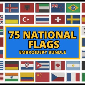 May include: A digital collection of 75 national flags presented as an embroidery bundle. The central blue rectangular graphic features the bold yellow text 75 NATIONAL FLAGS EMBROIDERY BUNDLE, surrounded by a grid of various rectangular flag designs.
