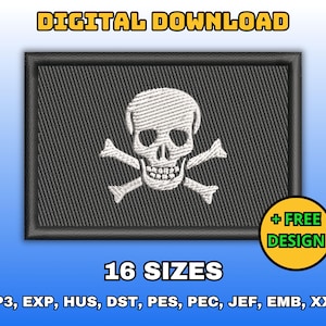 May include: A black and white embroidered design of a skull and crossbones on a black fabric patch. The text "DIGITAL DOWNLOAD" and "16 SIZES" are above the patch. The text "+ FREE DESIGN" is in a yellow circle below the patch. The text "VP3, EXP, HUS, DST, PES, PEC, JEF, EMB, XXX" is below the circle.