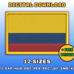 May include: A digital download of 12 embroidery designs of the Colombian flag in various sizes. The flag is yellow, blue, and red. The text "DIGITAL DOWNLOAD", "12 SIZES", and "+ FREE DESIGN" is also included in the image. The file formats included are VP3, EXP, HUS, DST, PES, PEC, JEF, EMB, and XXX.