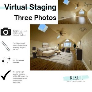 Pode incluir: Imagens antes e depois de um quarto com tetos abobadados. A imagem antes mostra um quarto vazio com pisos de madeira. A imagem depois mostra o quarto virtualmente decorado com móveis, um tapete e decoração. O texto "Virtual Staging Three Photos" está na parte superior da imagem. O texto "RESET. COLOR & DESIGN STUDIO LLC" está na parte inferior da imagem.
