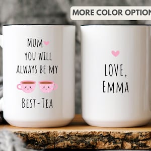 Mum you will always be my best-tea mug, funny personalized coffee cup gift for mom, friendship tea lover gift for birthday or Mother&#39;s Day