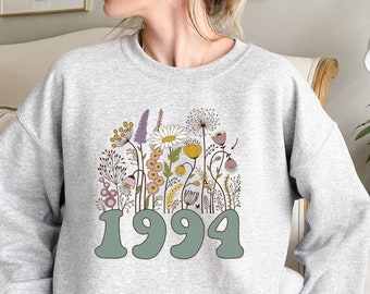 Floral 1994 Sweatshirt, 30th Birthday Sweater, 30th Birthday Gift for Her, 1994 Hoodie, 1994 Birthday Shirt, Hello 30 Shirt,1994 Year Shirt