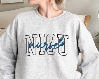 NICU Nurse Sweatshirt, Neonatal Intensive Care Unit Shirt, Neonatal ICU Sweatshirt, Neonatal Nurse Shirt, Nicu Nurse Hoodie, NICU Nurse Gift