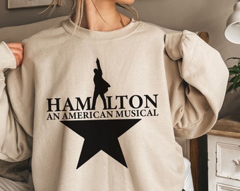 Hamilton Sweatshirt, American Musical Shirt, Broadway Musical T Shirt, Rise Up Sweatshirt, Hamilton Musical Hoodie, Alexander Hamilton Gifts
