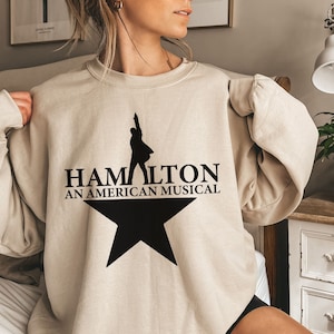 Hamilton Sweatshirt, American Musical Shirt, Broadway Musical T Shirt, Rise Up Sweatshirt, Hamilton Musical Hoodie, Alexander Hamilton Gifts