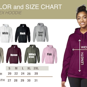 May include: Unisex hoodie size chart with color options: white, black, sport grey, sand, maroon, military green, and pink. The chart shows width and length measurements in inches for sizes S, M, L, XL, and 2XL.
