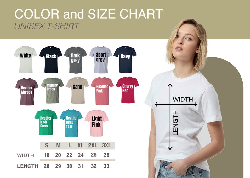 May include: Unisex t-shirt size chart with measurements in inches for width and length. The chart shows different colors of t-shirts, including white, black, dark grey, sport grey, navy, heather maroon, military green, sand, heather pink, cherry red, heather irish green, heather deep teal, and light pink.