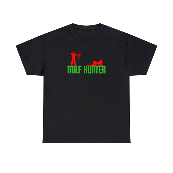 MILF Hunter Shirt - Funny Man's Life Tee - Sarcastic Men's Shirt - Gift for Men - Men's Graphic Tee
