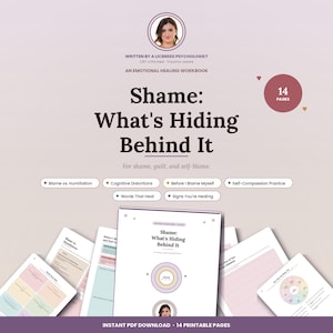 Shame: What's Hiding Behind It | A Guilt & Self-Blame Workbook | Printable PDF | By a Licensed Psychologist