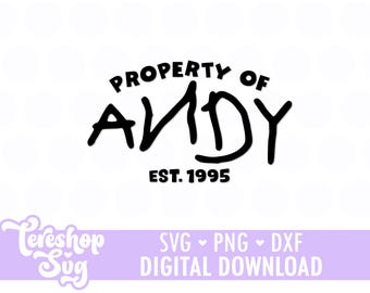 Property of Andy Svg, Andy Svg, Cut files for Cricut and Silhouette, COD037