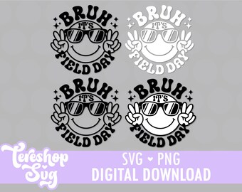 Bruh It's Field Day SVG Funny Summer Outdoor Activities Teacher, Cut files for Cricut, Silhouette, COD013