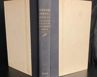 Howard MOSS / Minor Monuments Selected Essays 1st Edition 1986 | 1980s First Edition Dust Jacket Hardcover Classic Literature